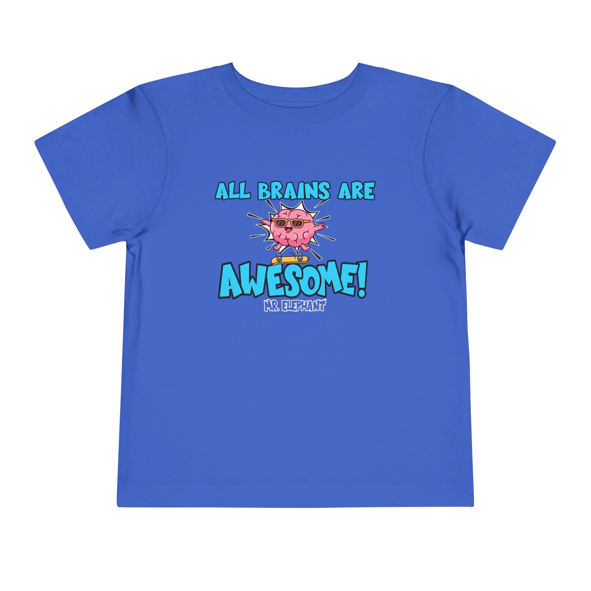All Brains Are Awesome Toddler Tee