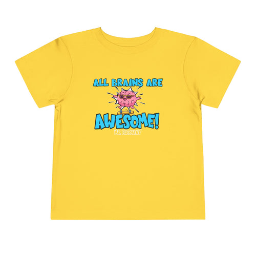 All Brains Are Awesome Toddler Tee