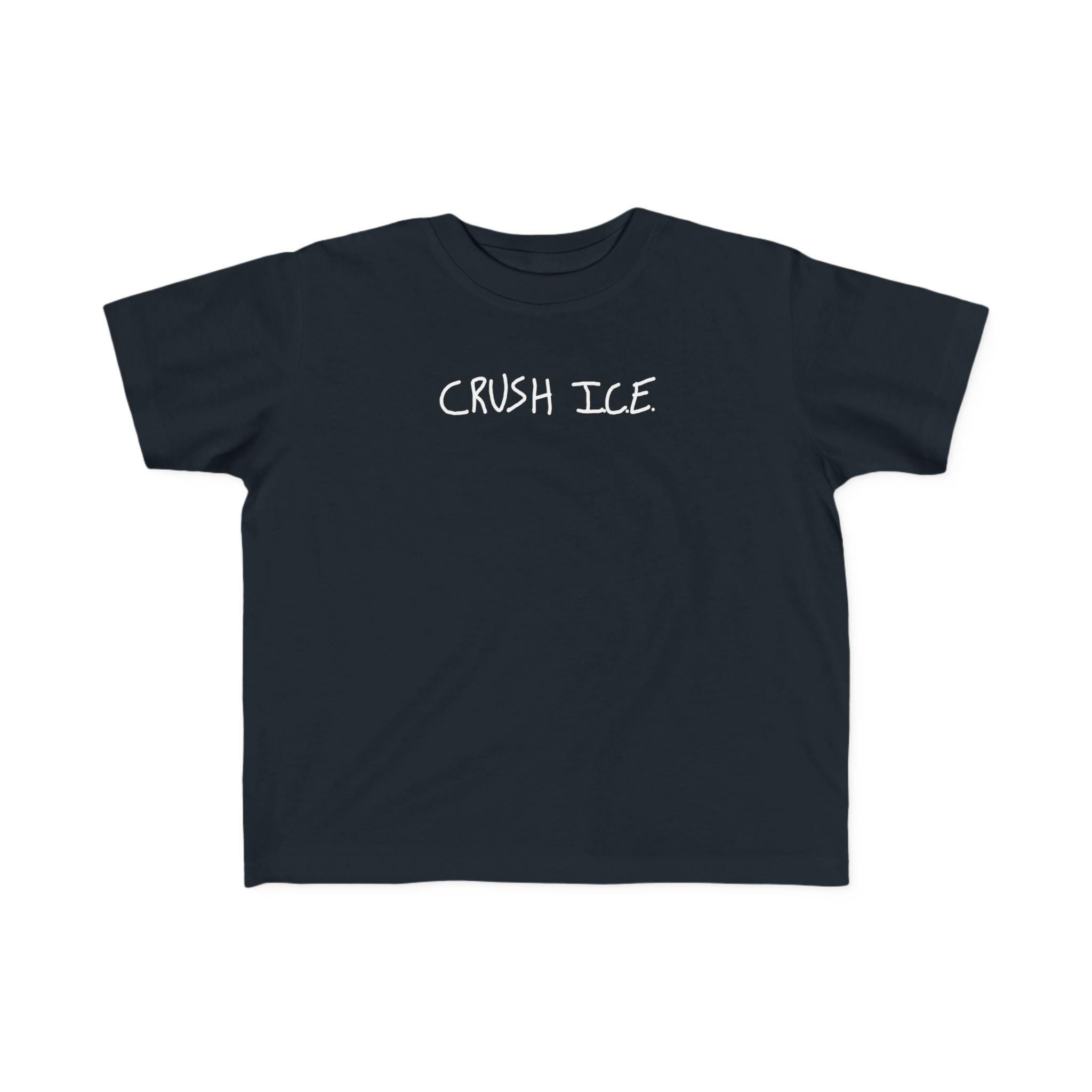 Crush I.C.E. Toddler Tee