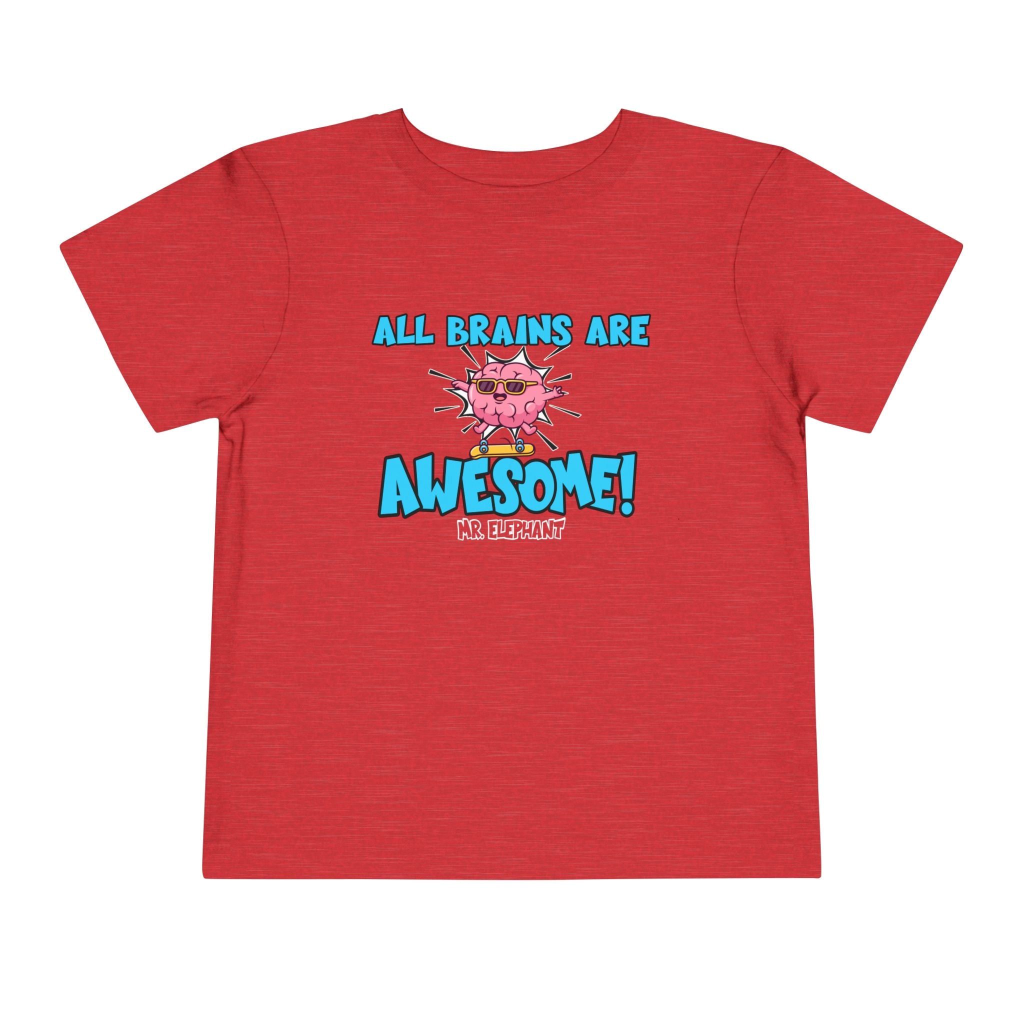 All Brains Are Awesome Toddler Tee